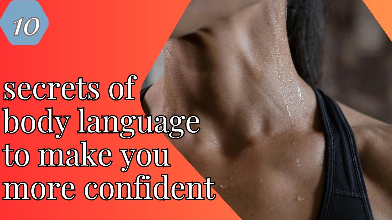 10 Body Language Secrets To Make You More Confident - YouTube