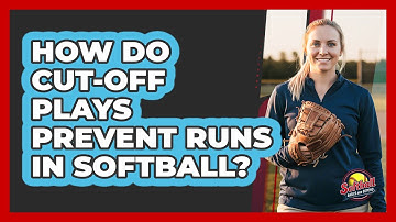How Do Cut-Off Plays Prevent Runs In Softball?