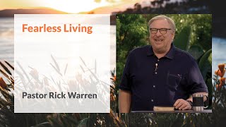 'Fearless Living' with Pastor Rick Warren