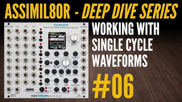 Assimil8or Deep Dive-06-Working with Single Cycle Waveforms