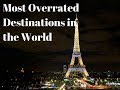 World&#39;s 10 Most Overrated Travel Attractions[Part2]