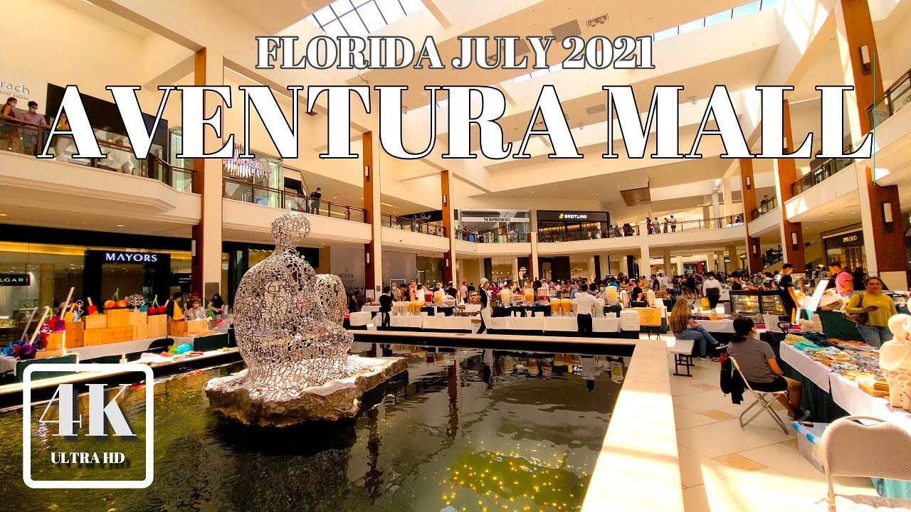 AVENTURA MALL MIAMI FLORIDA JULY 2021 4K ULTRA HD USA AΩ 