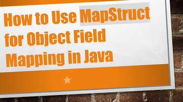 How to Use MapStruct for Object Field Mapping in Java