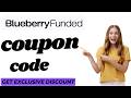 Blueberry Funded Coupon Code 2026🔥 | How to Get Discounts & Save Big! 💸