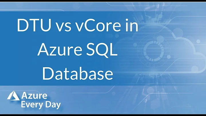 Azure SQL Database [DTU vs vCore]