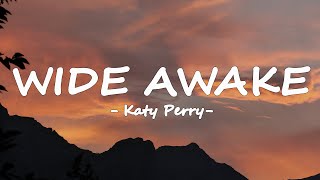 Katy Perry  Wide Awake (Lyrics)