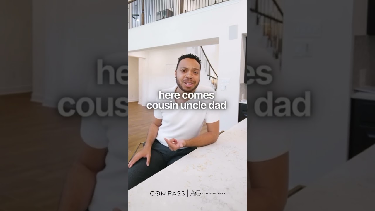 Don’t let Cousin Uncle Dad ruin a good deal. Listen to your agent-that’s why you hired us.