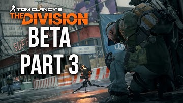 The Division Beta Gameplay Walkthrough Part 3 - SIDE MISSIONS