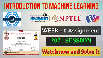 Introduction To Machine Learning | Week 5 Answers 2021 | NPTEL ||