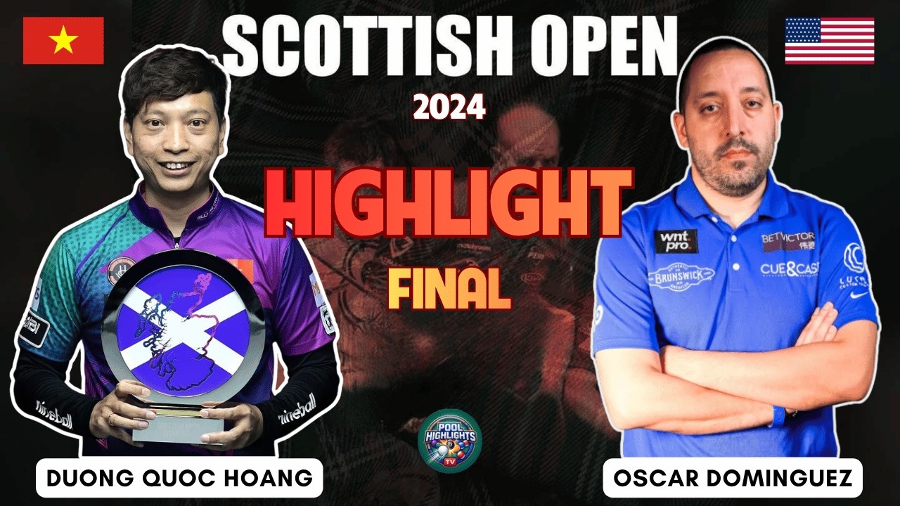 Image of video the 🔴 GRAND FINAL HIGHLIGHTS | Duong Quoc Hoang vs Oscar Dominguez | Scottish Open 2024 2