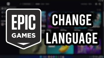 How To Change Language In Epic Games Launcher