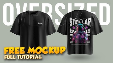 FREE OVERSIZED T-SHIRT MOCKUP DESIGN (FULL MOCK UP TUTORIAL WITH PSD FILE)