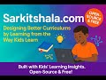 Sarkitshala | Building Tomorrow’s Curriculum by Listening to Today’s Kids