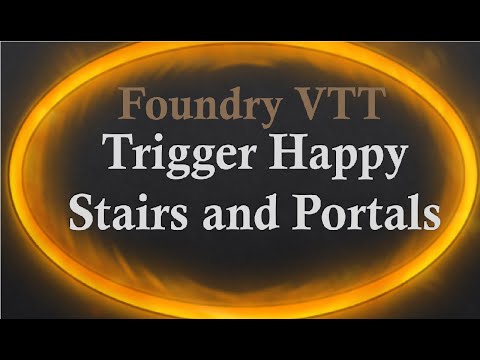 Foundry VTT Trigger Happy Stairs and Portals