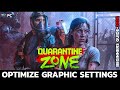 How to Optimize Graphics in The Quarantine Zone 2026?
