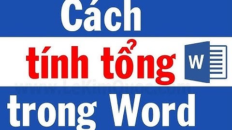 Cách tính tổng trong word cực hay