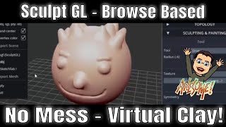 Clay without the mess! Browser Based SculptGL saves the day
