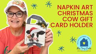 Christmas Cow Gift Card Holder | Easy Napkin Art Christmas Ornament DIY | Christmas in July Craft