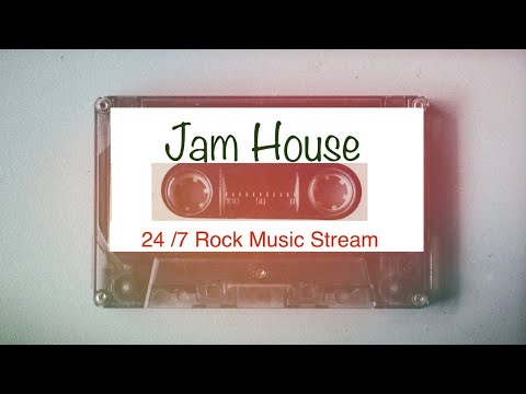 Jam House 24 Hour Live Rock Music Stream • Rock Radio • Live Chat • 24/7 Live Stream