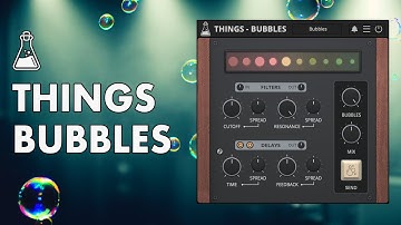 Things Bubbles - Sparkling Filterbank Delay - AudioThing