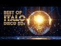 BEST OF ITALO DISCO 80s 🔥 Legendary Euro Disco Anthems