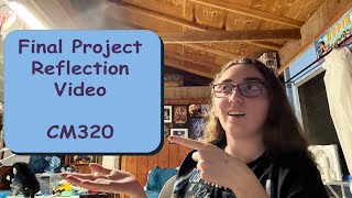Famous CM 320 Final Project Reflection Video Wealth