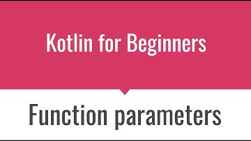 KT010 - Kotlin Functions Part 3 (Parameters)