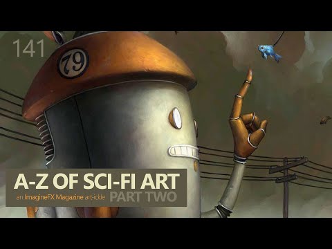 The A-Z of Sci-Fi Art Part Two : An ImagineFX Magazine Art-ickle • The So Free Art Podcast 141
