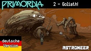 Primordia - 2 - Goliath! (German/Deutsch)