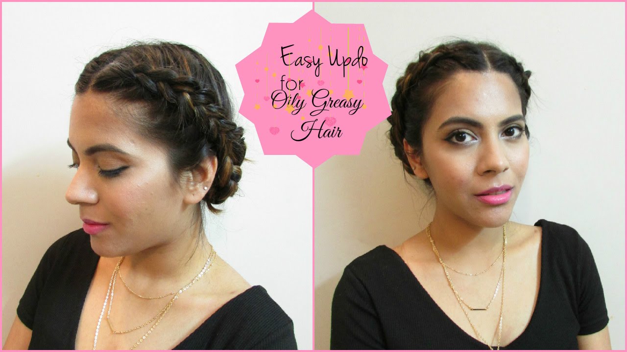 Easy Updo For Oily Sticky Hair Youtube