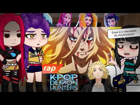 Kpop Demon Hunters react RAP DO MIKEY| O Invencível | Tokyo Revengers |(7MZ) Gacha Club 