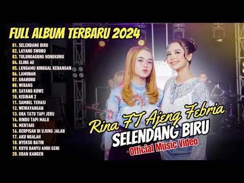 Rina Aditama Ft Ajeng Febria - Selendang Biru - Layang Sworo | Full Album Dangdut