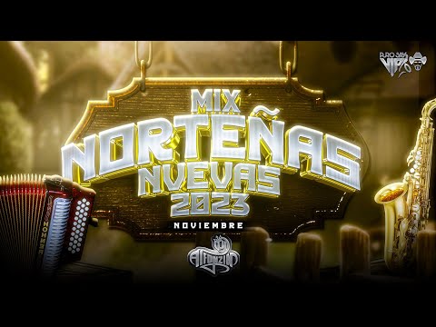 Norteñas MIX 2023 (Nuevas , Estrenos Noviembre) Dj Alfonzin