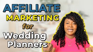 5 Affiliate Marketing Programs for Wedding Planners