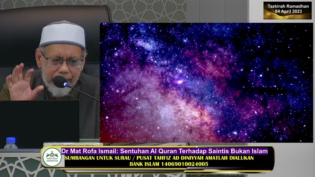 Tazkirah Ramadhan 04 April 2023 Dr  Mat Rofa Ismail “Sentuhan Al Quran Terhadap Saintis Bukan Islam”