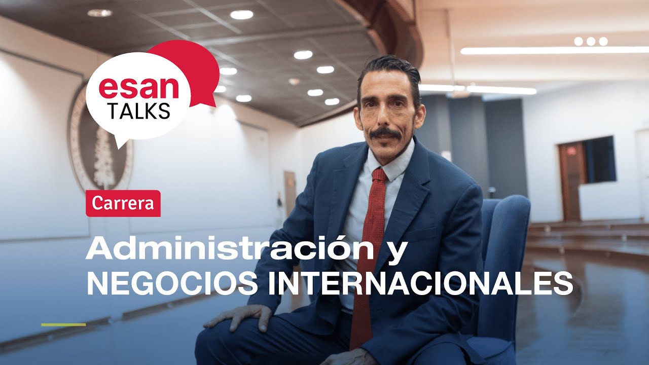 Conoce la carrera de Administración y Negocios Internacionales - YouTube