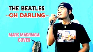 OH DARLING - THE BEATLES - MARK MADRIAGA COVER