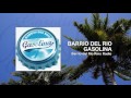 Barrio del Rio - Gasolina (Barrio del Rio Rmx Radio)