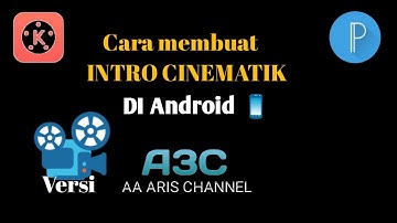 Cara membuat INTRO CINEMATIK Di android  / KINEMASTER + PIXELAB