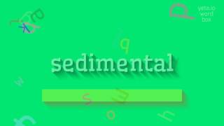 How To Say Sedimental High Quality Voices