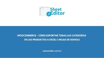 WooCommerce – Cómo Exportar todas las Categorías de Productos a Excel u hojas de Google