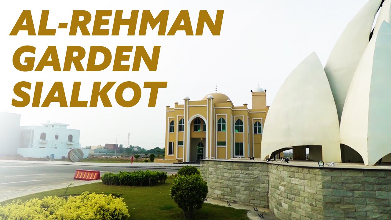AlRehman Garden Sialkot YouTube
