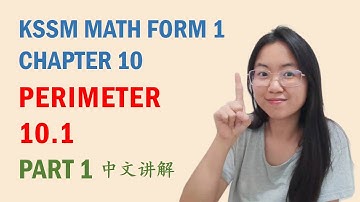 中文讲解 KSSM Math Form 1 Chapter 10: Perimeter & Area (Part 1)