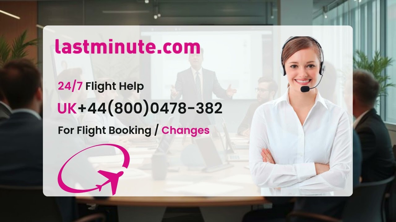 Lastminute.com Flight Bookings Made Simple — Airline Policy & Instant Help