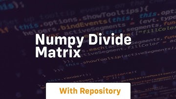 numpy divide matrix