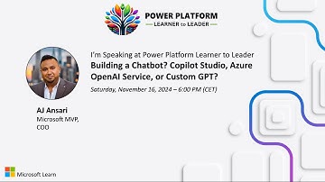 AJ Ansari - Building a Chatbot? Copilot Studio, Azure OpenAI Service, or Custom GPT?
