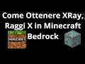 Come Ottenere XRay, Raggi X in Minecraft Bedrock — Guida Completa