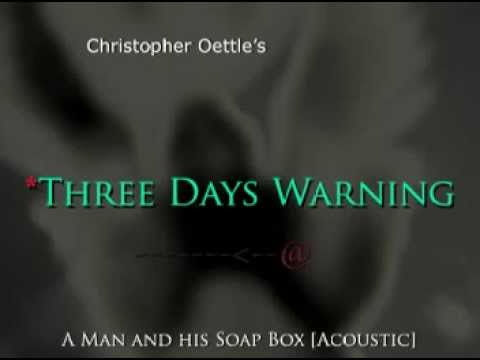 Three Days Warning (Acoustic) ' Written By Christo...