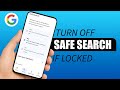 How To Turn Off Google SafeSearch If Locked | Quick &amp; Easy Method