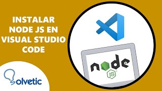 Instalar Node JS en Visual Studio Code ️